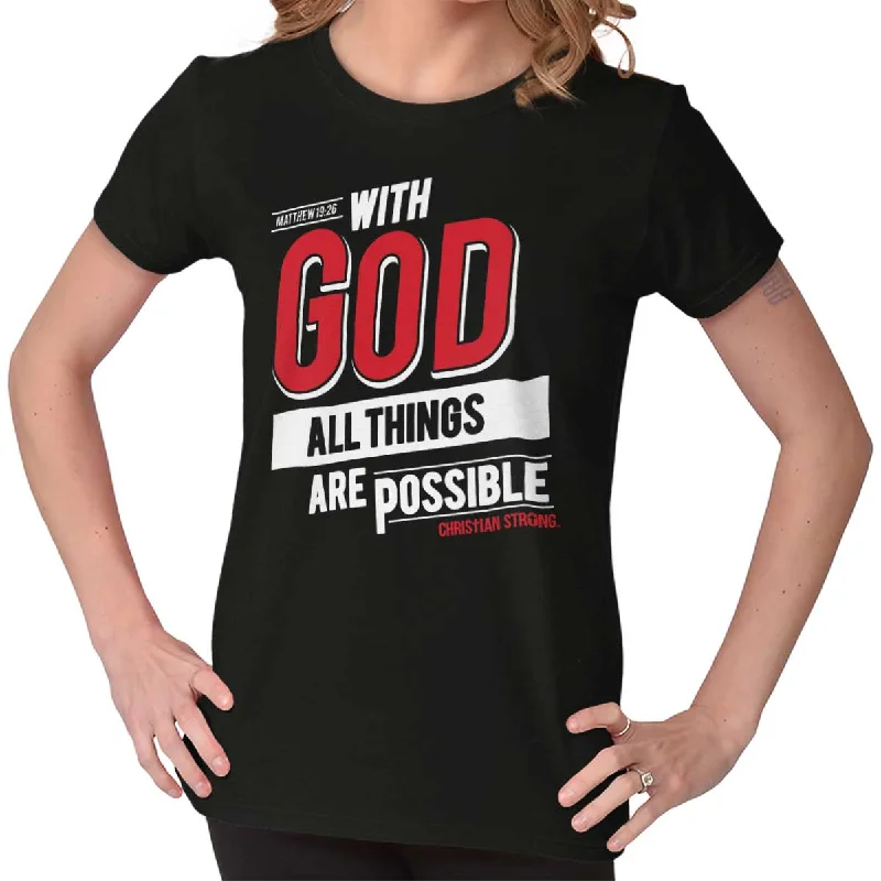 All Things Are Possi Ladies T Shirt